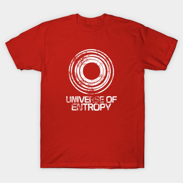 Universe of Entropy T-Shirt by GoAwayGreen